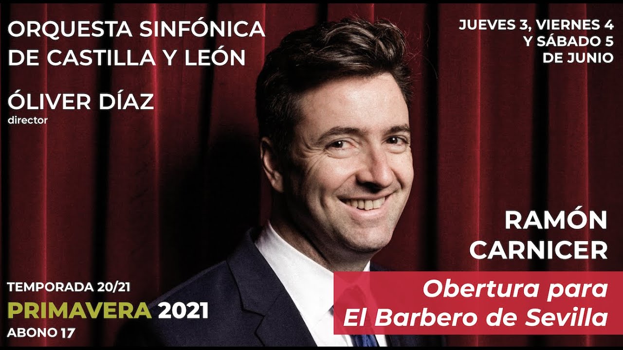 Carnicer: Obertura para El Barbero de Sevilla. O. Díaz, dirección. OSCyL.