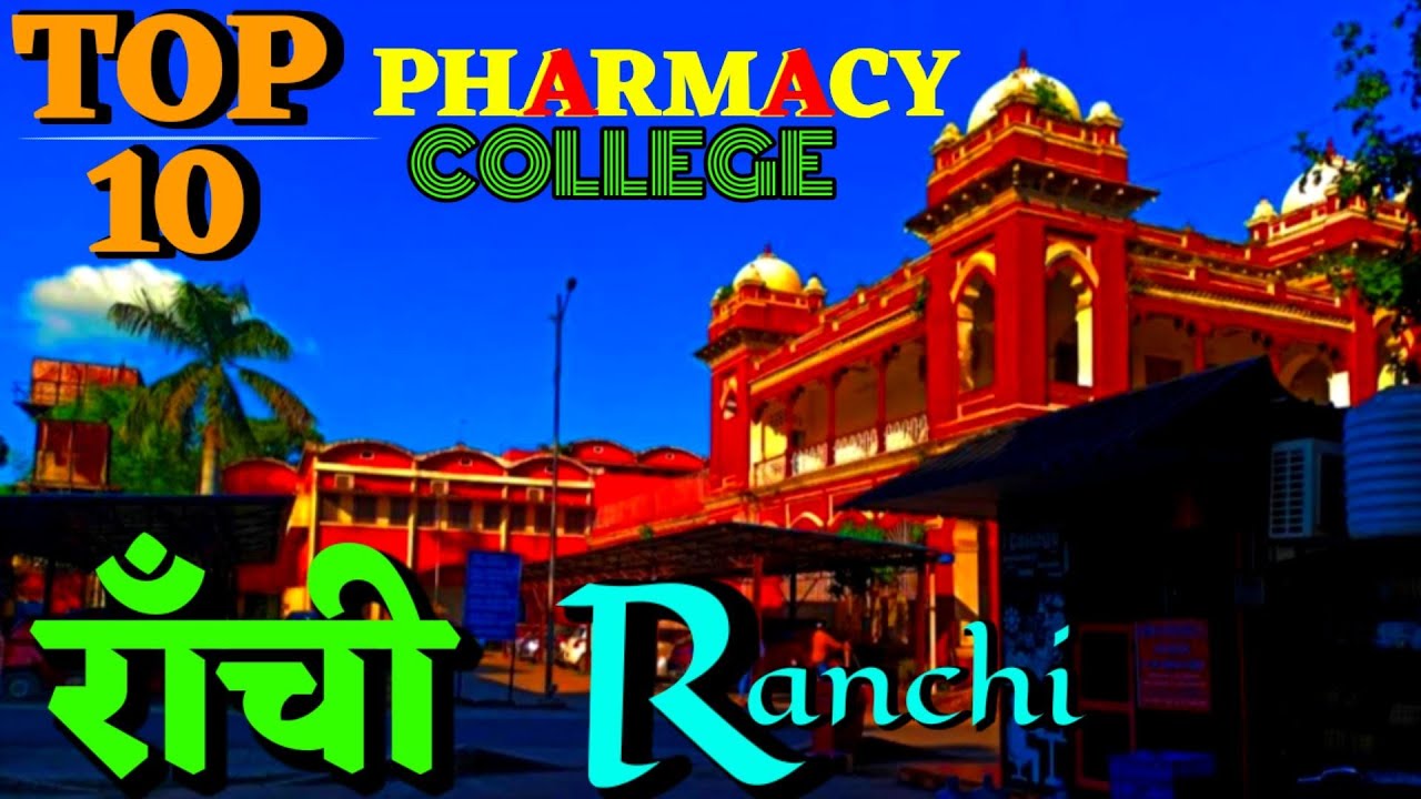 Top 10 Pharmacy colleges in Ranchi. Best pharmacy college in Ranchi. B.Pharm college in Ranchi.