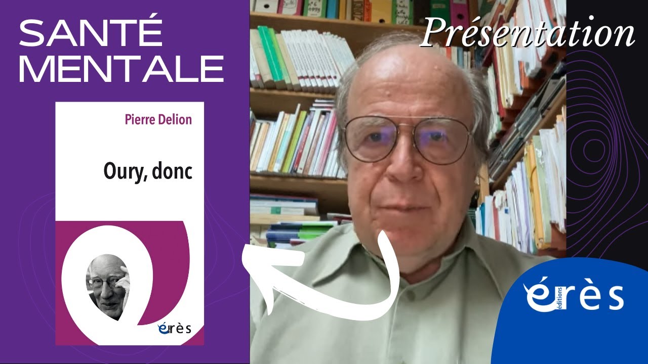 Pierre DELION - Oury, donc