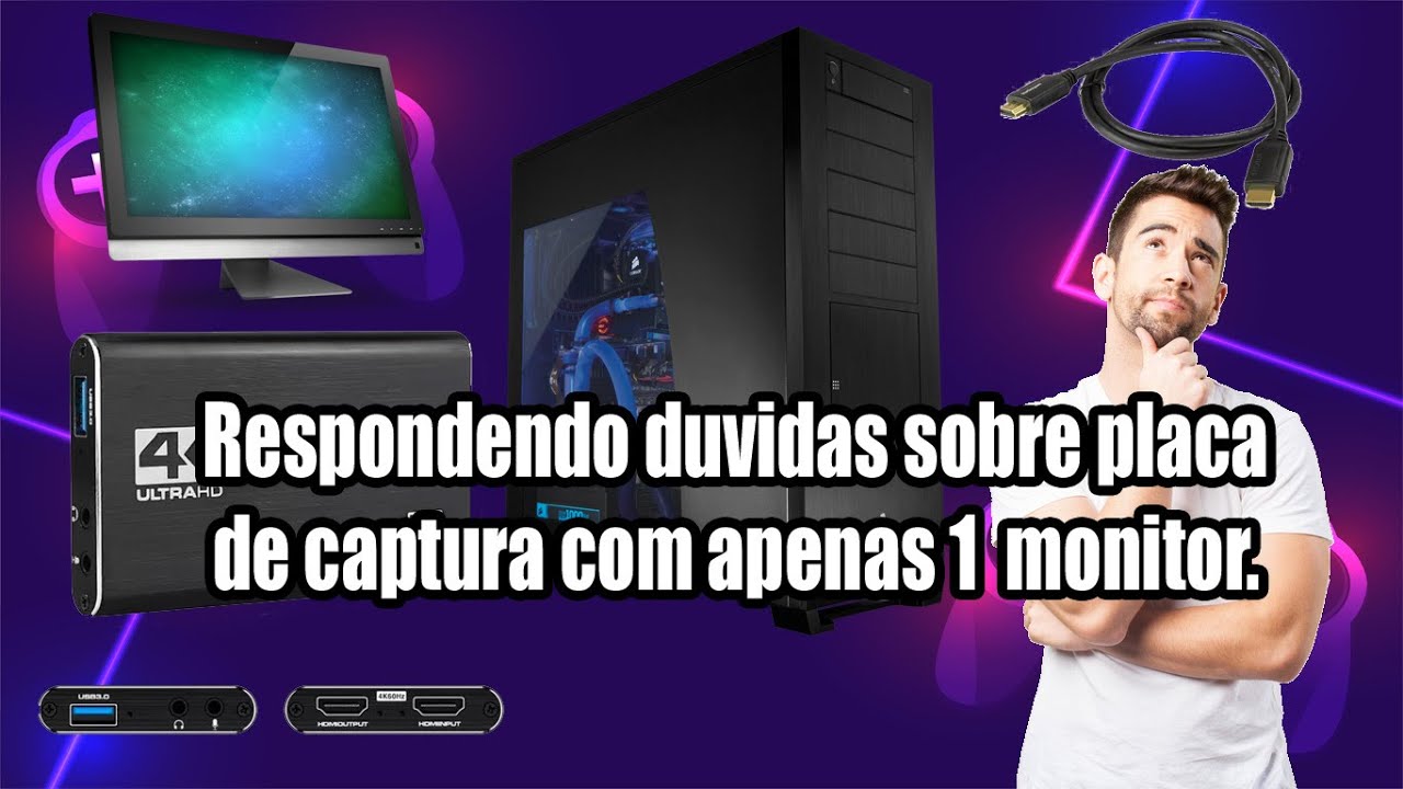 Duvida de inscrito: Como instalar placa de captura  no pc usando apenas 1 tela?