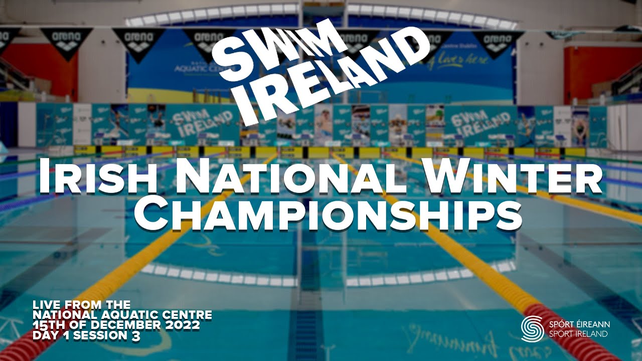 Irish National Winter Championships (25m) - Day 1 Session 3 - 15.12.2022