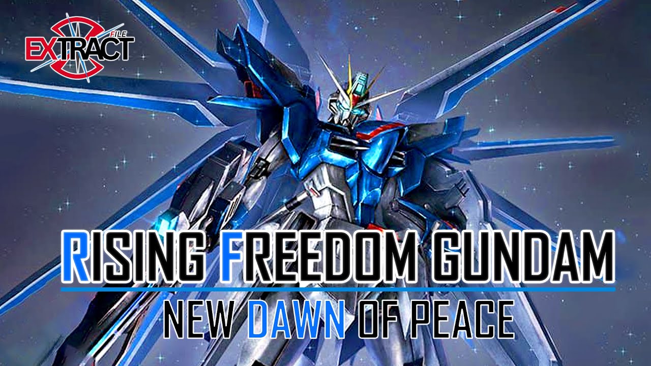 Rising Freedom Gundam รุ่งอรุณบทใหม่แห่งสันติภาพ | Extract File