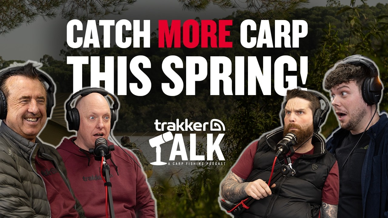 TRAKKER TALK EP.8 | Catch MORE Carp This Spring (NEW Gear + Game-Changing Tips)