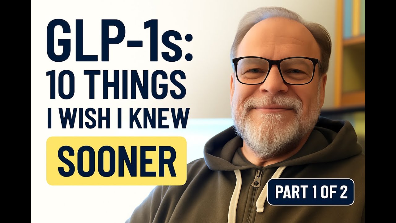 GLP-1s for Seniors: Top10 Things I Wish I Knew Sooner (Part 1 of 2)