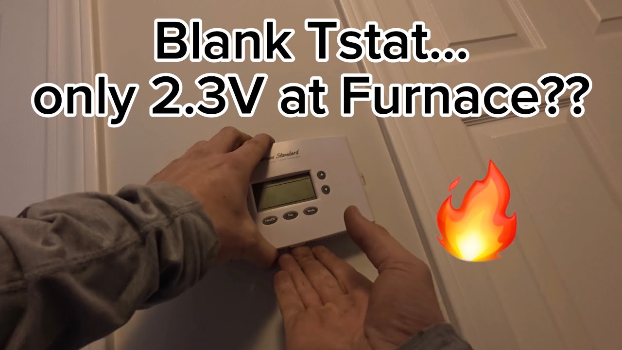 ￼Blank Thermostat and Furnace Only Getting 2.3 V!?