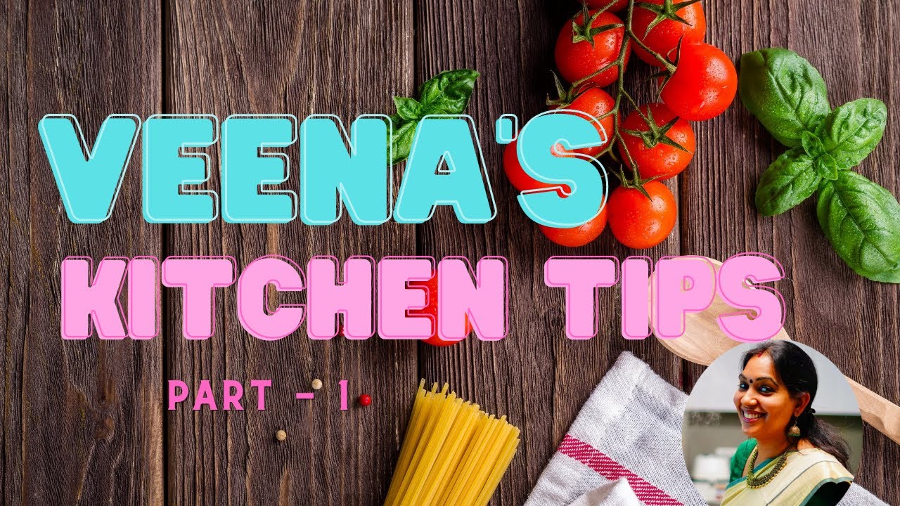 10  Easy Kitchen Tips | Veena's Kitchen Tips & Tricks Part 1 | അടുക്കള പണി എളുപ്പമാക്കാൻ ഈസി ടിപ്സ്