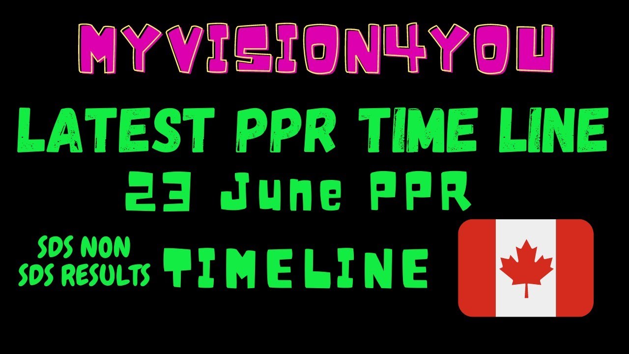 23 JUNE PPR TIMELINE FOR CANADA!! REFUSAL CASES INCREASES!!! WORK ON SOP #canadapr #pprtimeline