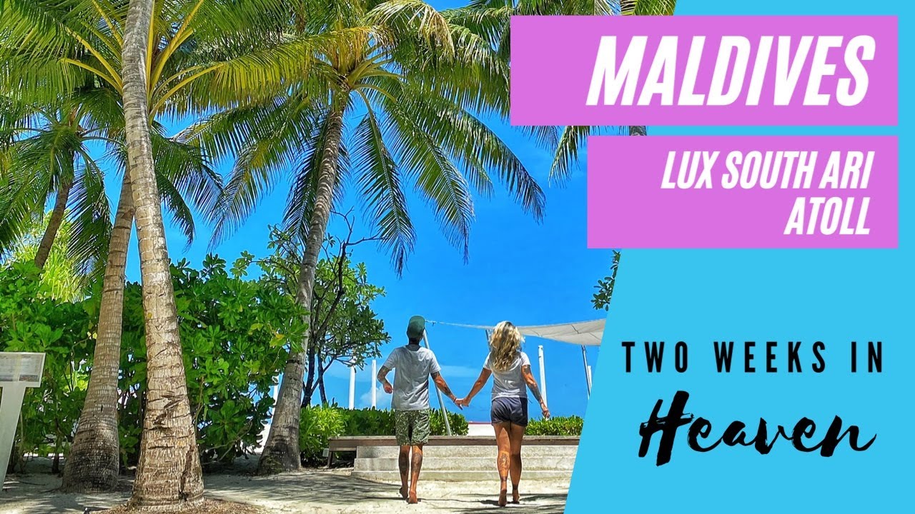Be The Sunshine - Maldives - Lux South Ari Atoll - Our two weeks in paradise...