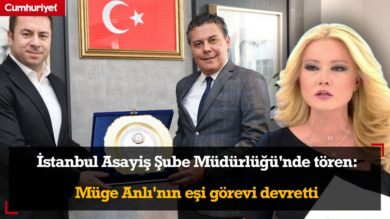 İstanbul Asayiş Şube Müdürlüğü'nde tören: Müge Anlı'nın eşi görevi devretti