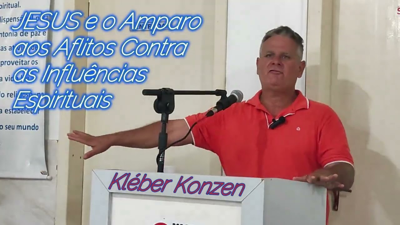 Tema: JESUS e o Amparo aos Aflitos Contra as Influências Espirituais por Kléber Konzen em 11/02/2026