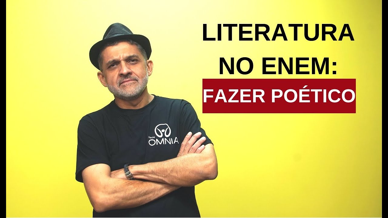 Literatura no Enem: Fazer Po&eacute;tico - Brasil Escola