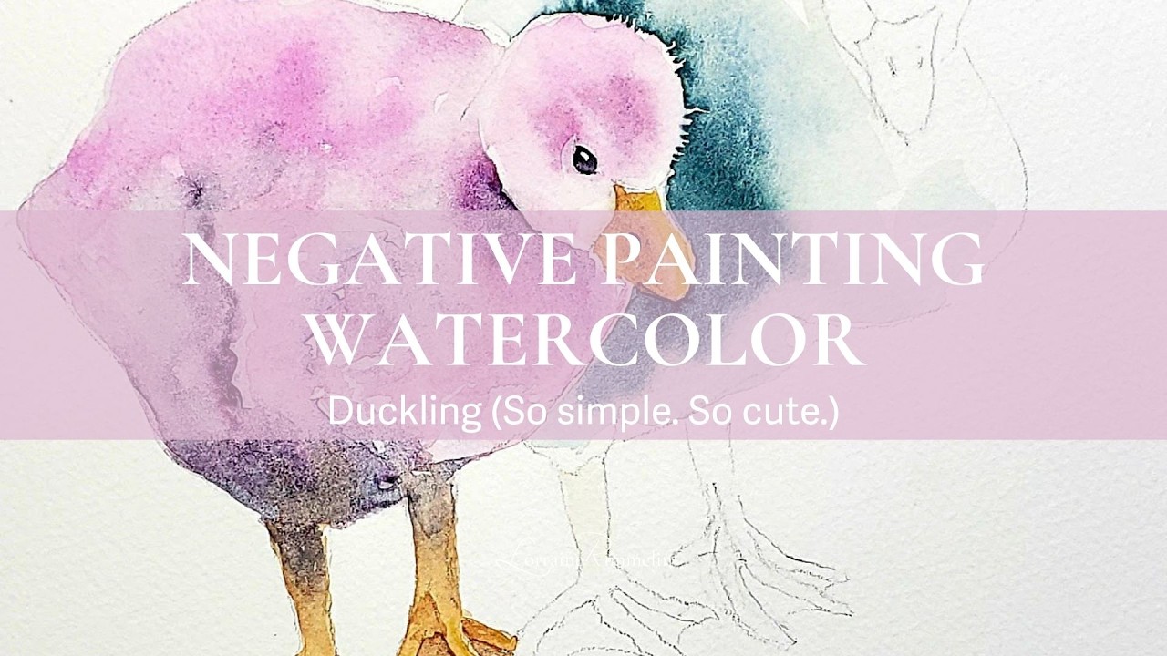 PAINTING A DUCKLING in watercolor using negative painting techniques