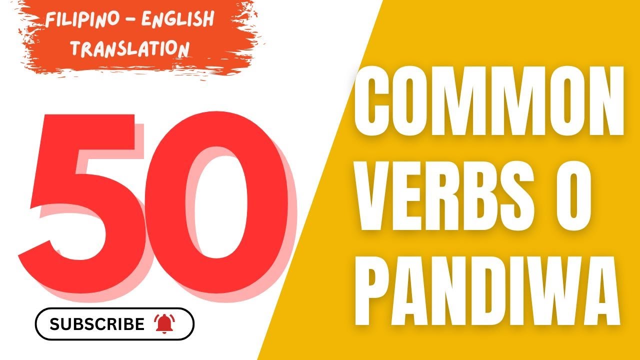 🇵🇭 🇺🇸  50 COMMON VERBS o PANDIWA - FILIPINO:ENGLISH TRANSLATION