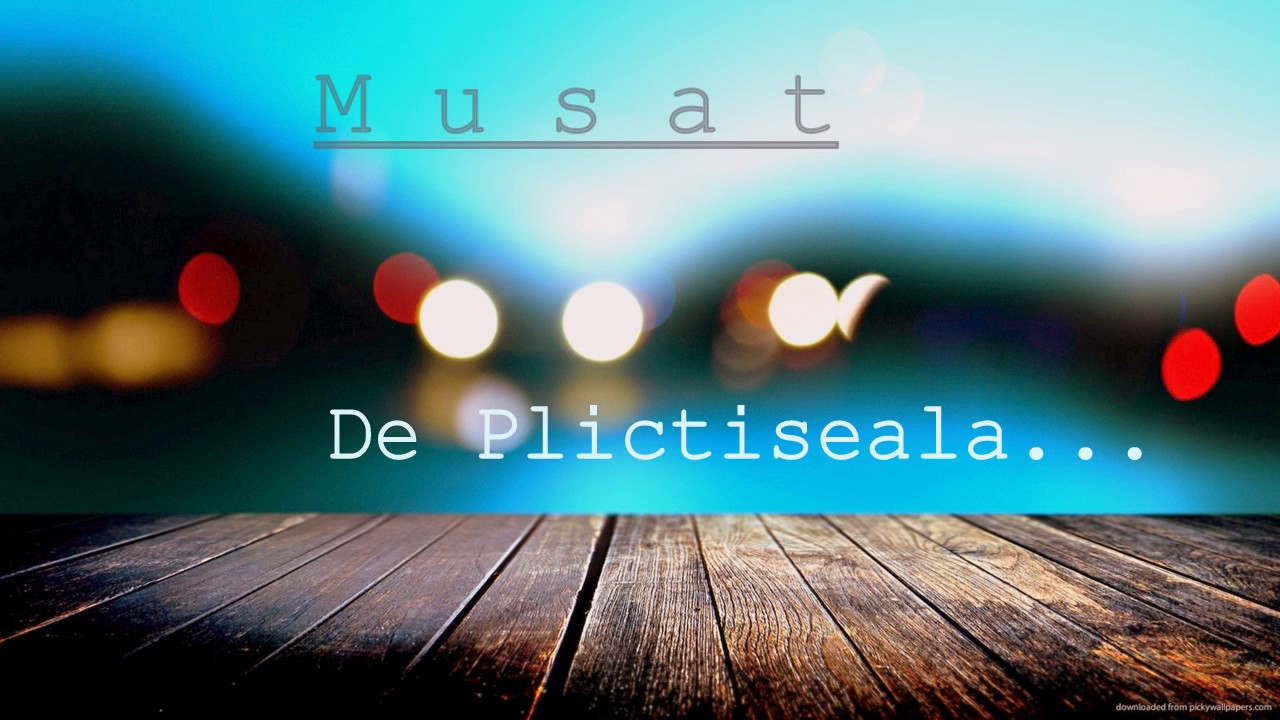 Mușat-De Plictiseala (Official Single 2017)