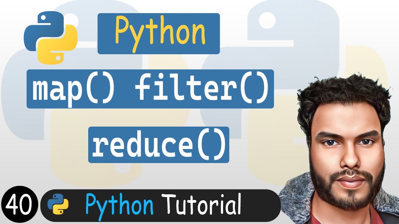 40 - Map Filter Reduce in Python | Python Tutorial