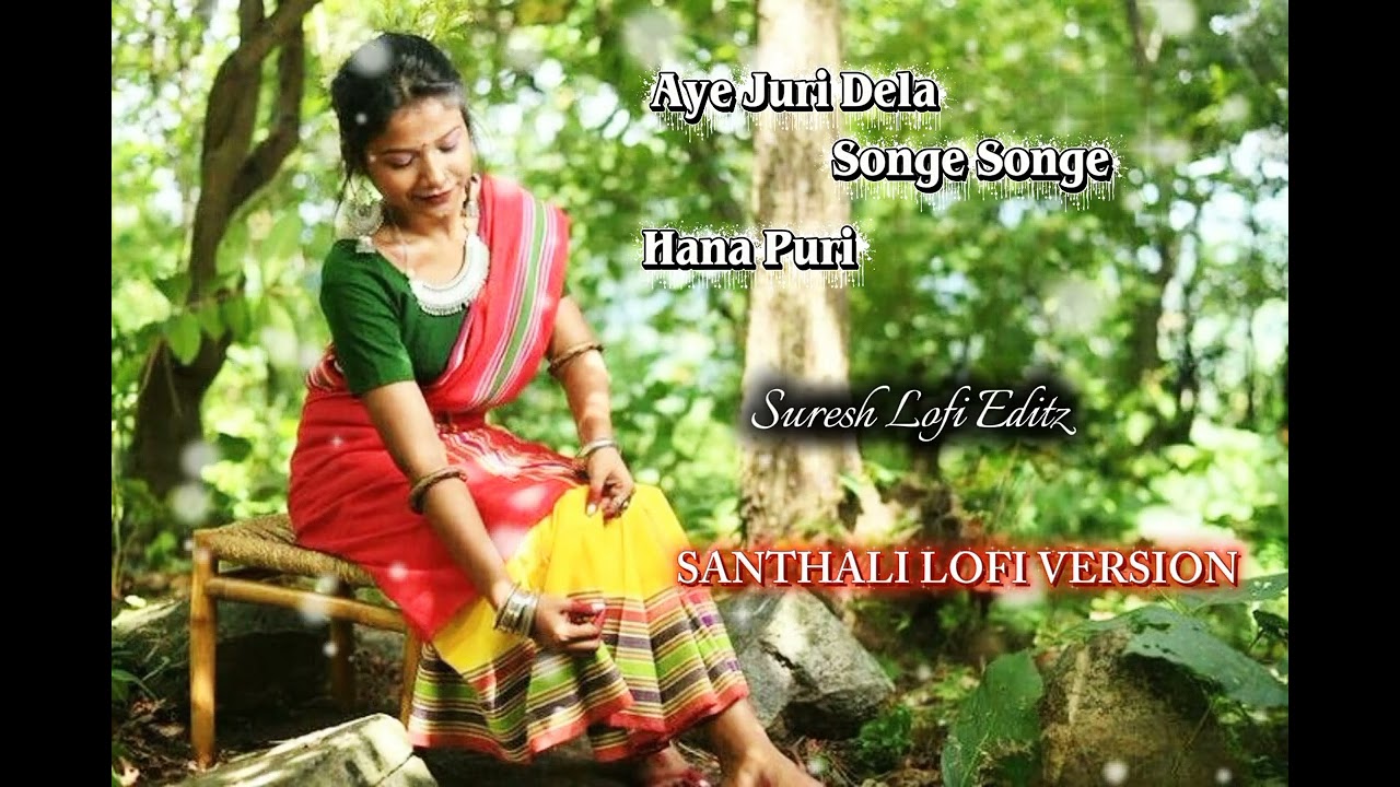 AYE JURI DELA SONGE SONGE HANA PURI🎶//NEW SANTHALI SONG//SLOWED&REVERB