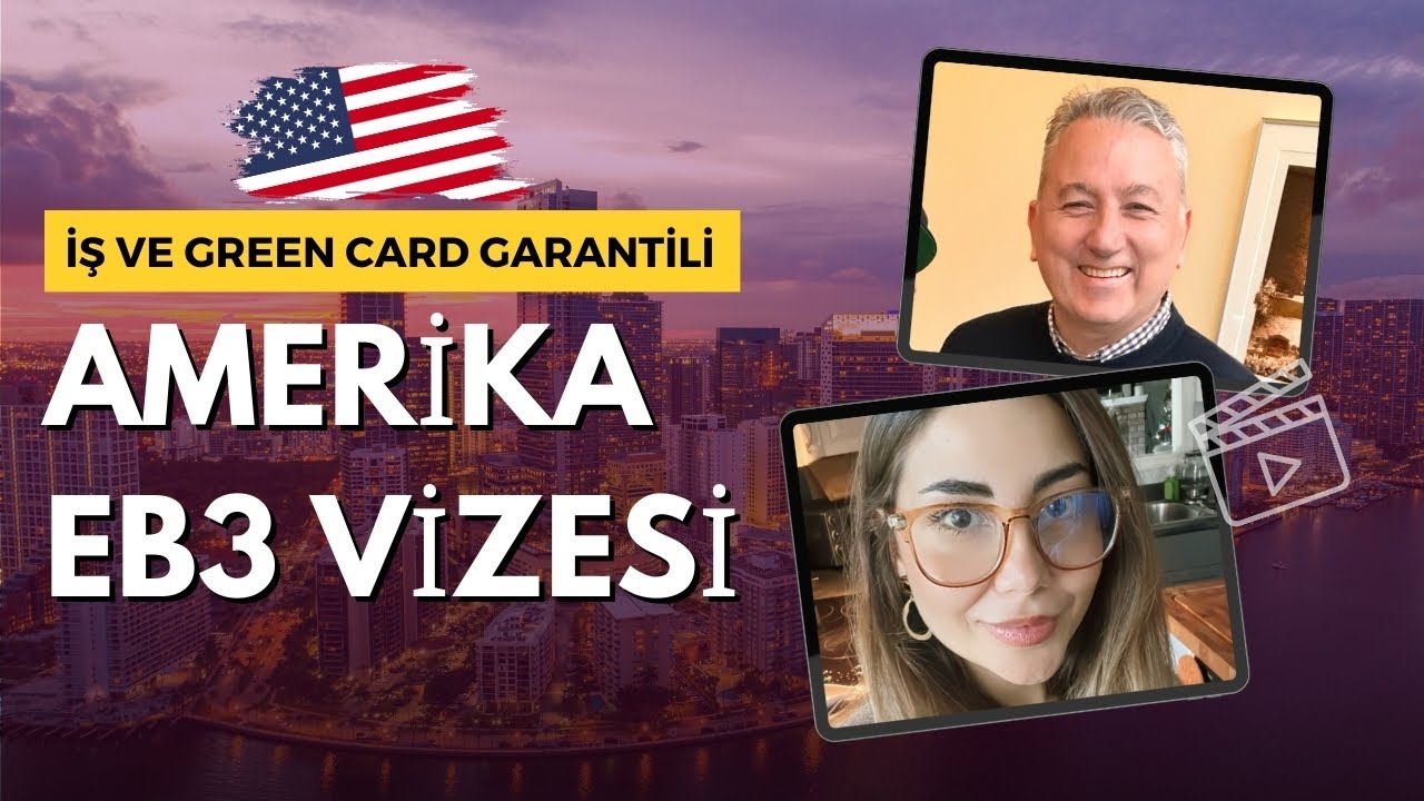 Amerika'da İş Garantili Göçmenlik Fırsatı - EB3 Vizesi! | Merak Edilenleri Yanıtladık!