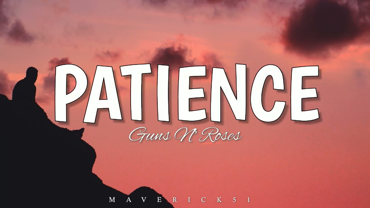 Guns N' Roses - Patience (LYRICS) ♪