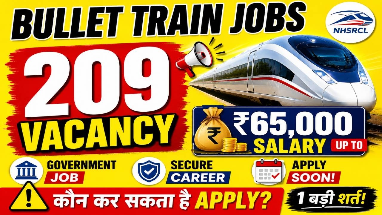 Bullet Train Recruitment 2026 🚄 209 Posts | ₹65,000 Salary | NHSRCL JE & DE Vacancy