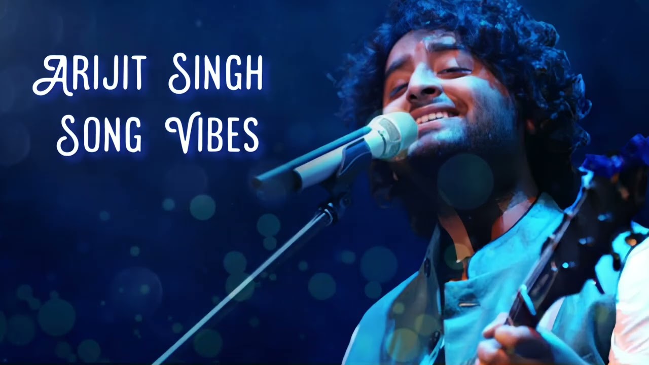 New Album | Arijit Singh Song Vibes 💥❤️🔥