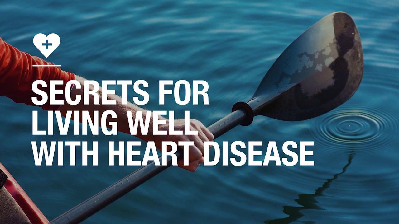 Secrets for living well with heart disease