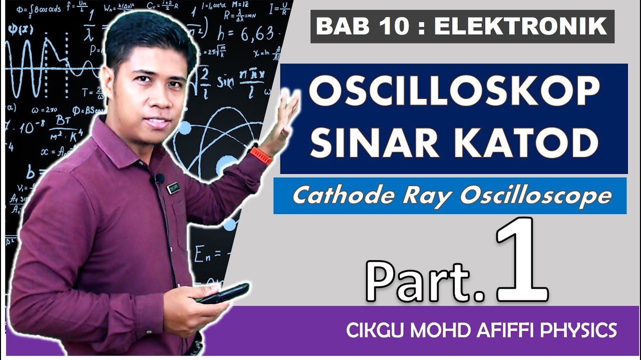 11.1 Cathode Ray Oscilloscope (CRO) / Osiloskop Sinar Katod (OSK) PART 1