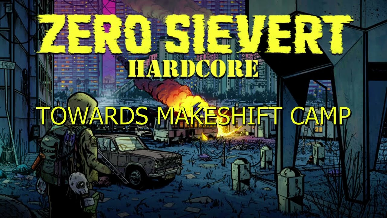 Zero Sievert Ep 05 -towards makeshift camp-