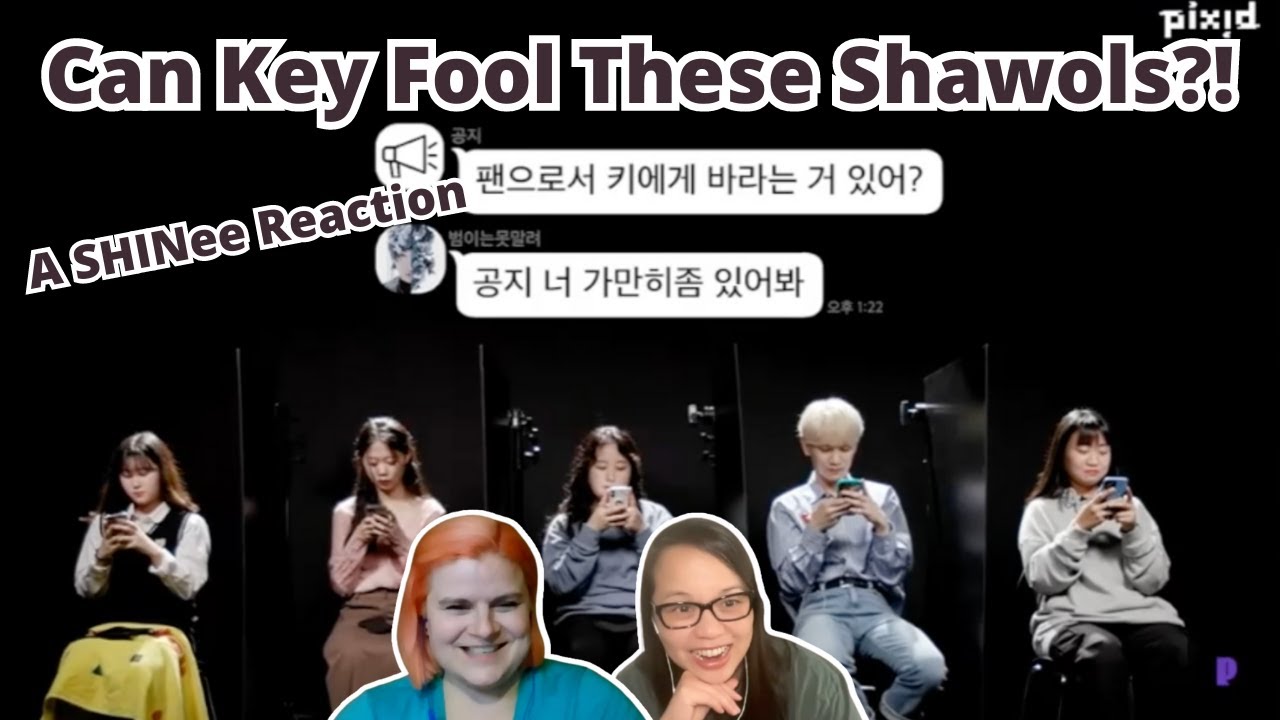 Two Women Watching Find a fake fan of SHINee KEY in a chat room | A SHINee Reaction