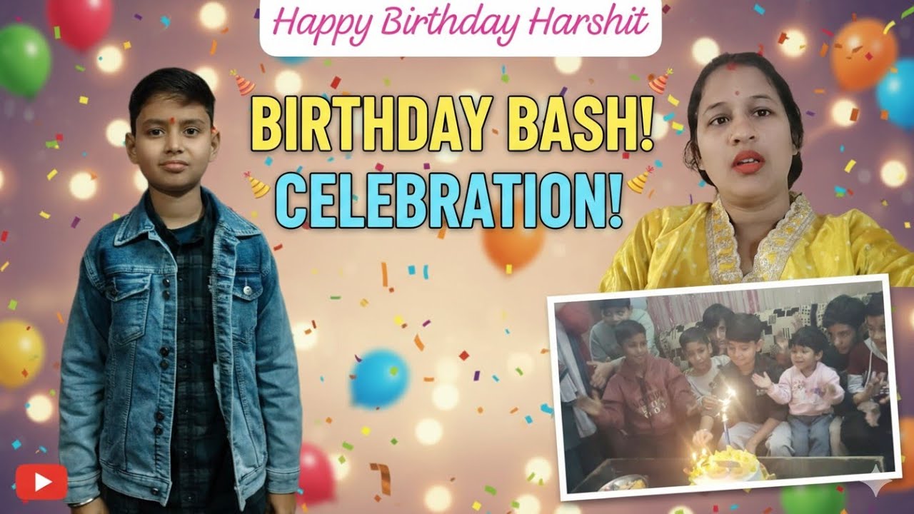 Birthday Party Mein Full Masti 🥳 | Harshit Birthday Vlog  ‎@VanyaPandey001