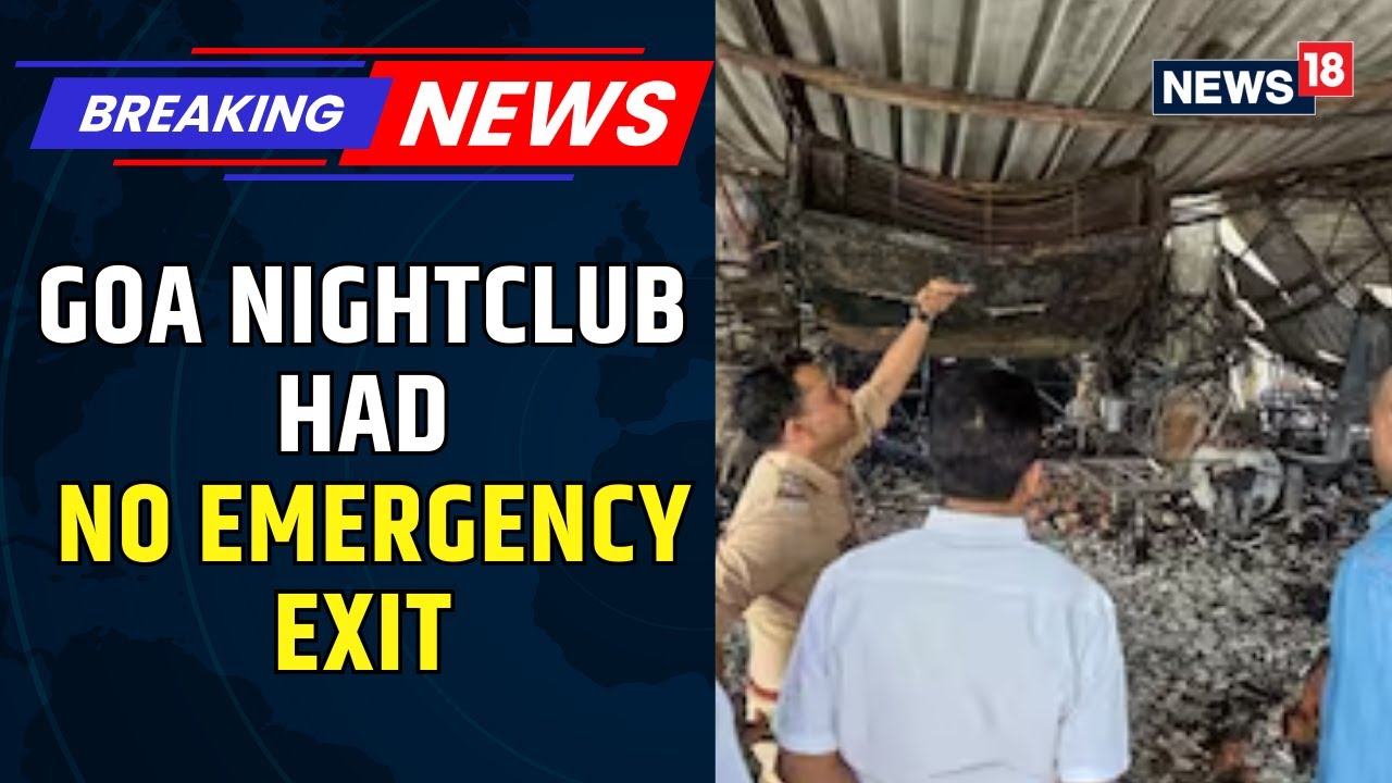 Goa Club Didn&rsquo;t Have Emergency Exit For Evacuation, Fire Show Was Held Without Nod: FIR | Exclusive