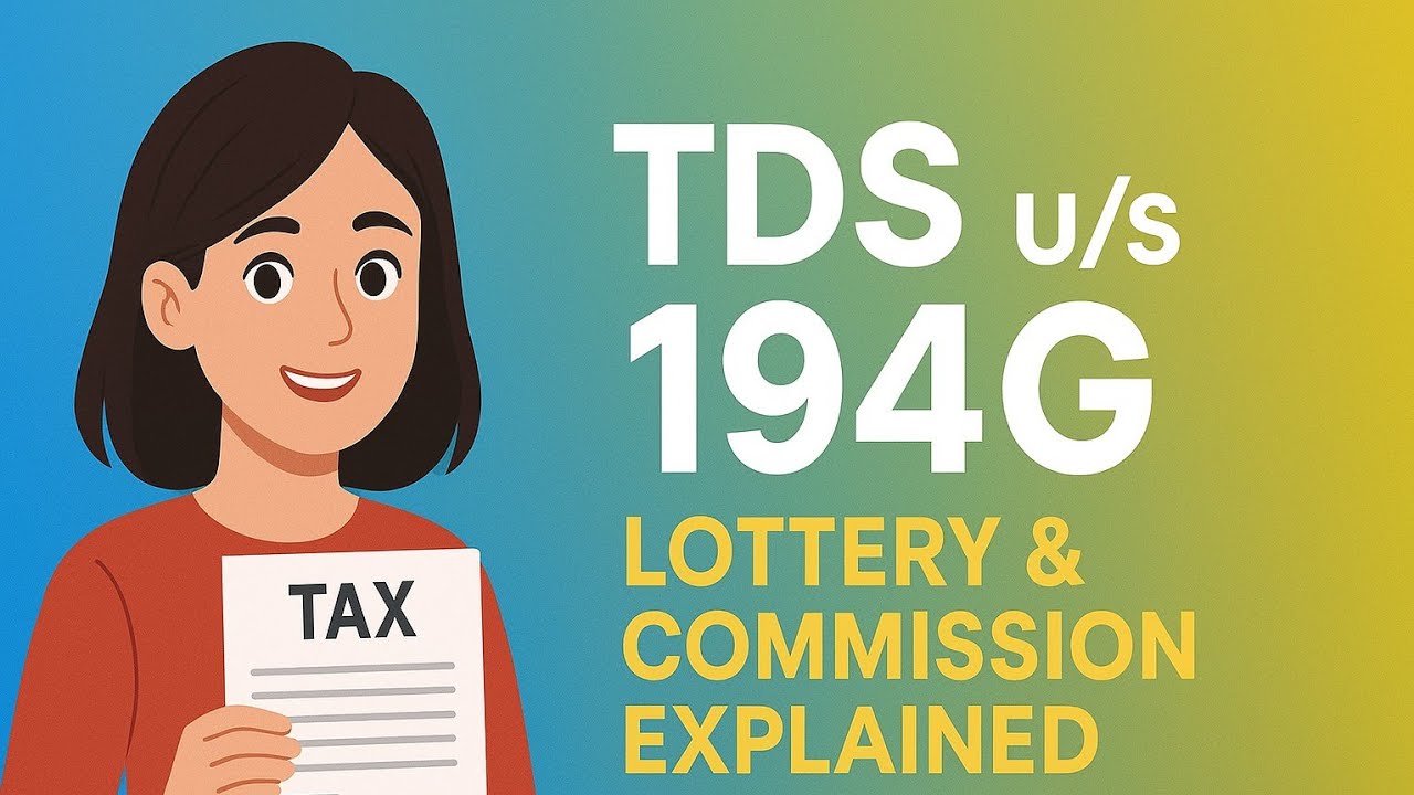 TDS u/s 194G | Lottery & Commission Income Explained with Examples | Income Tax Act