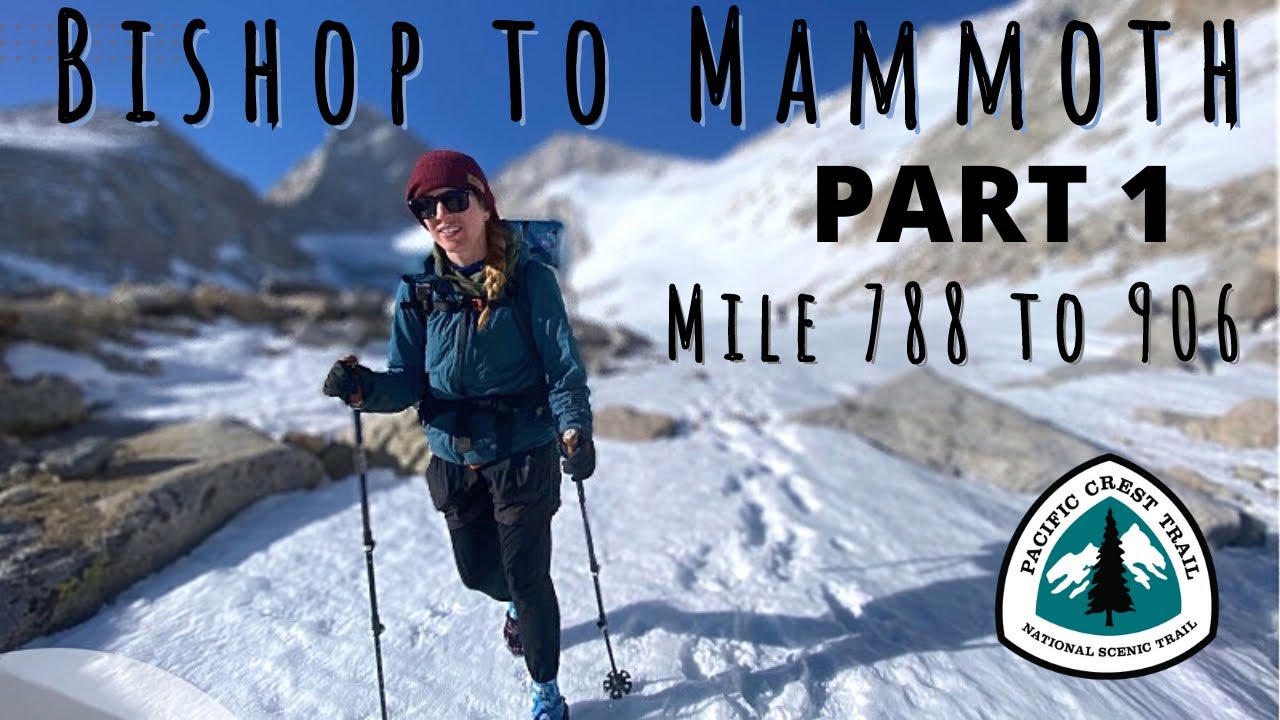 Episode 12 Part 1 | Game of Passes | Bishop to Mammoth | Pacific Crest Trail Thru-Hike 2022