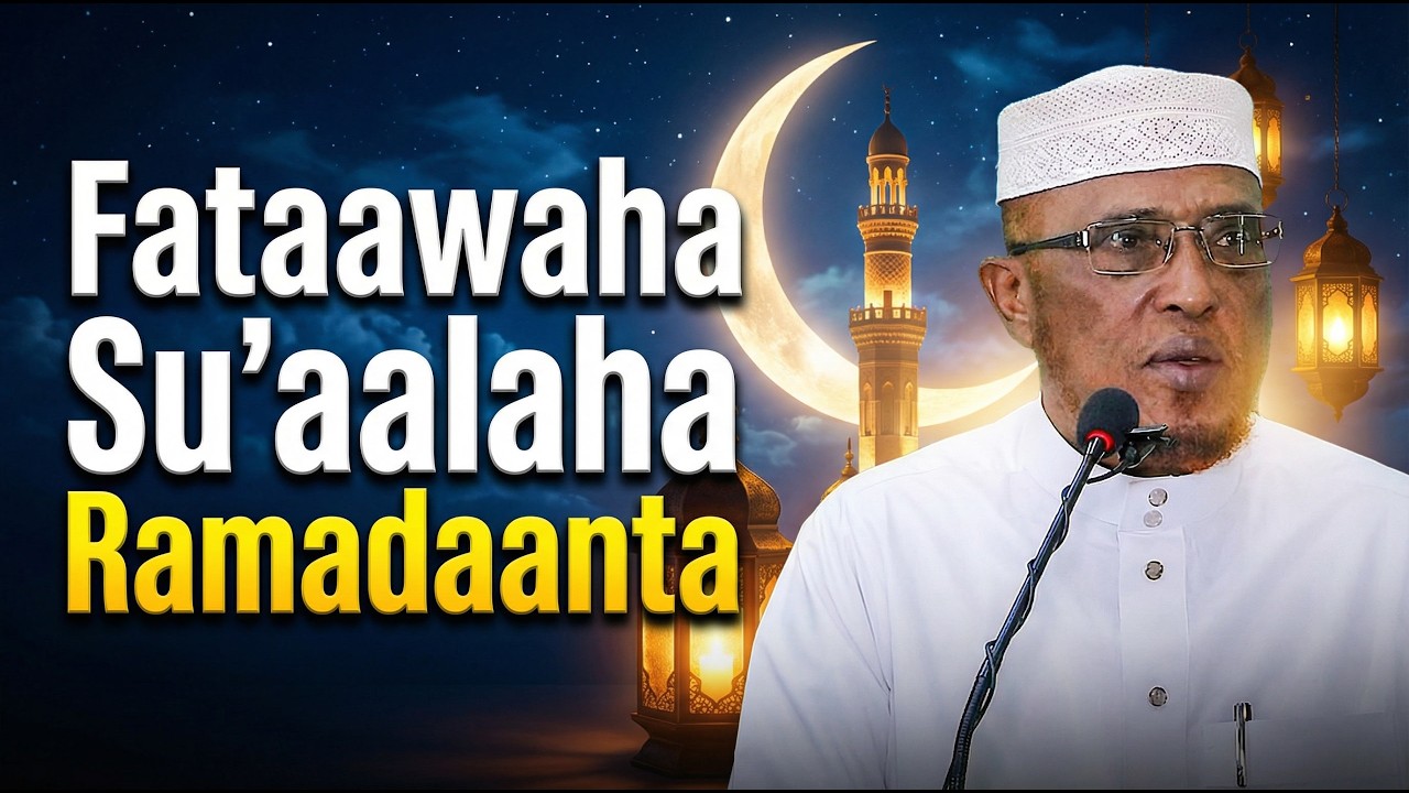Fatwada Su’aalaha Ramadaanta — Sheekh Dirir.