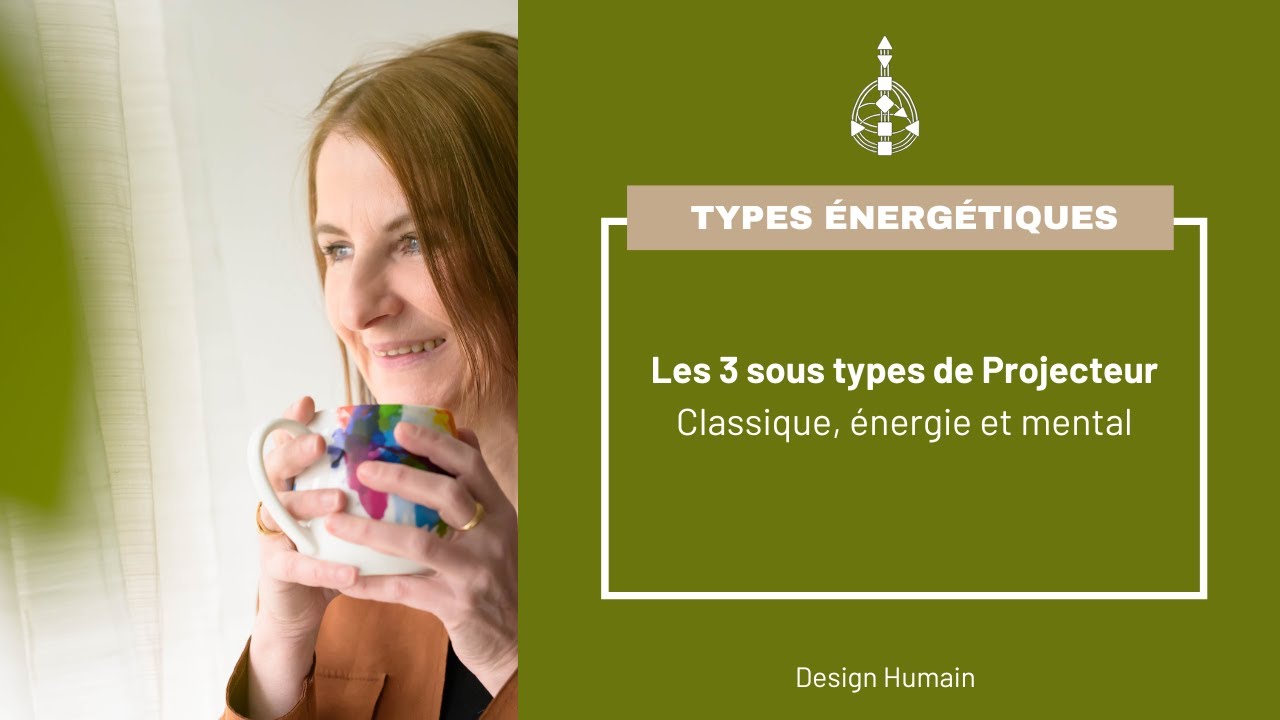 Analyse des 3 Sous-Types de Projecteur (Mental, Énergétique, Classique)