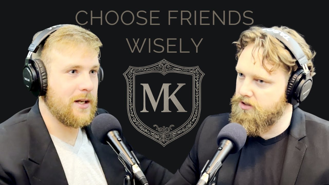 You Are the Average of Your Friends: Choose Wisely in 2026 | The Modern Kingsman