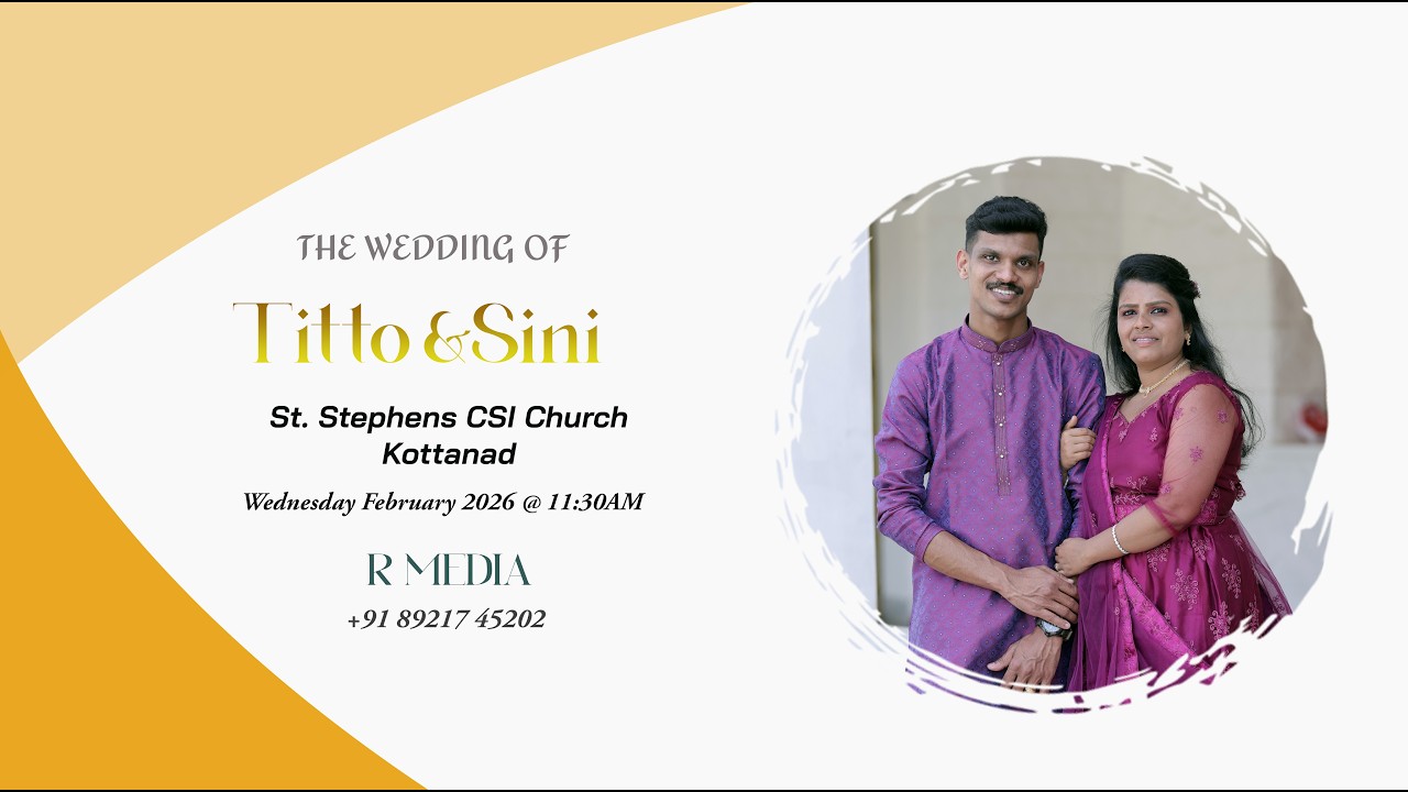 THE WEDDING OF TITTO & SINI  || LIVE STREAMING || R MEDIA KONNI +91 89217 45202