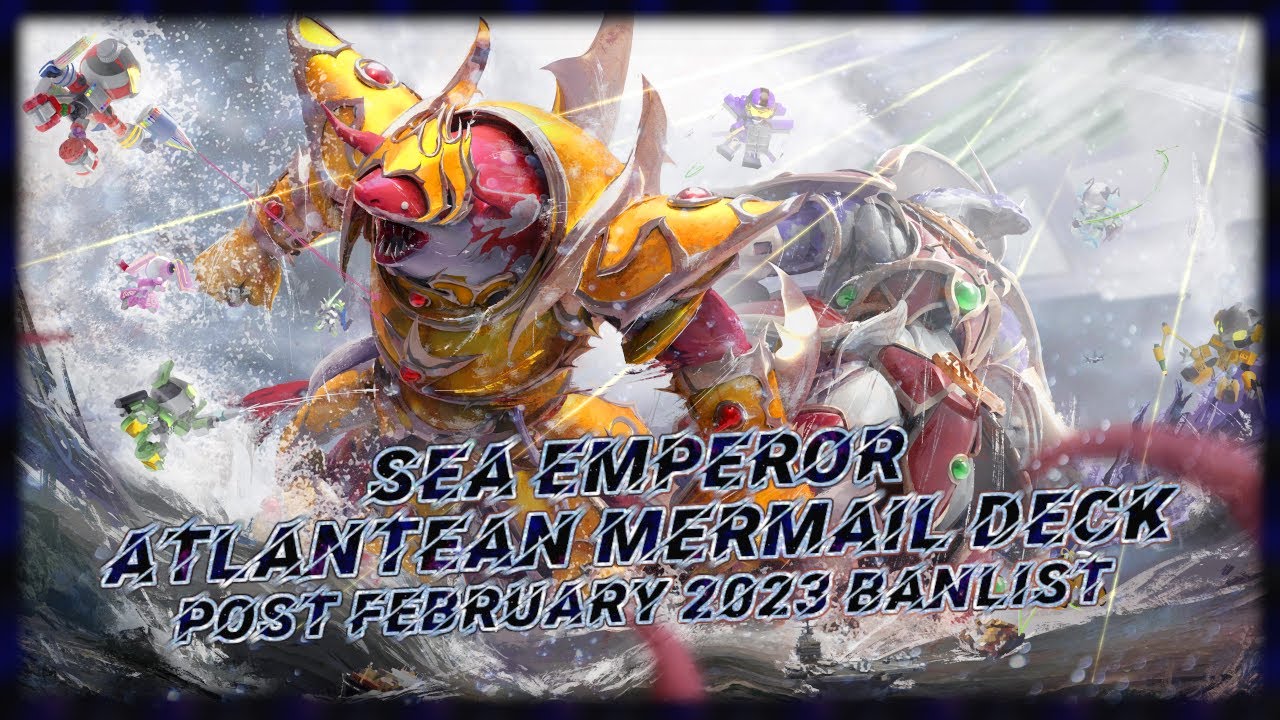 Sea Emperor Atlantean Mermail Deck - Yu-Gi-Oh! Link Evolution - April 2023 [BritishPiper & Requiem]