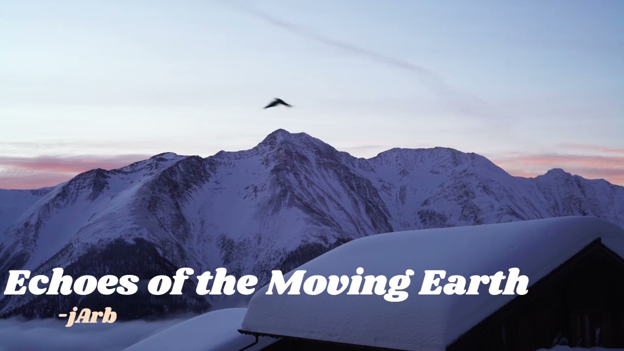 Echoes of the Moving Earth - jArb