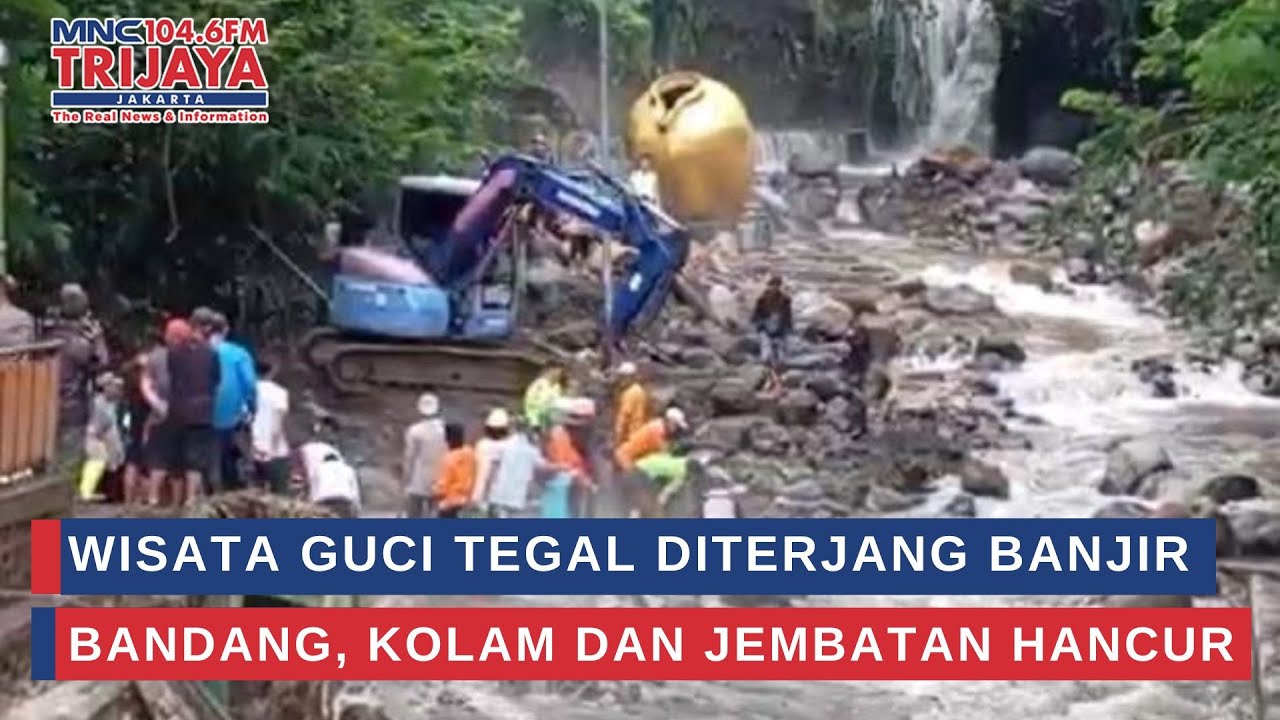Wisata Guci Tegal Diterjang Banjir Bandang, Kolam dan Jembatan Hancur | Trijaya Update