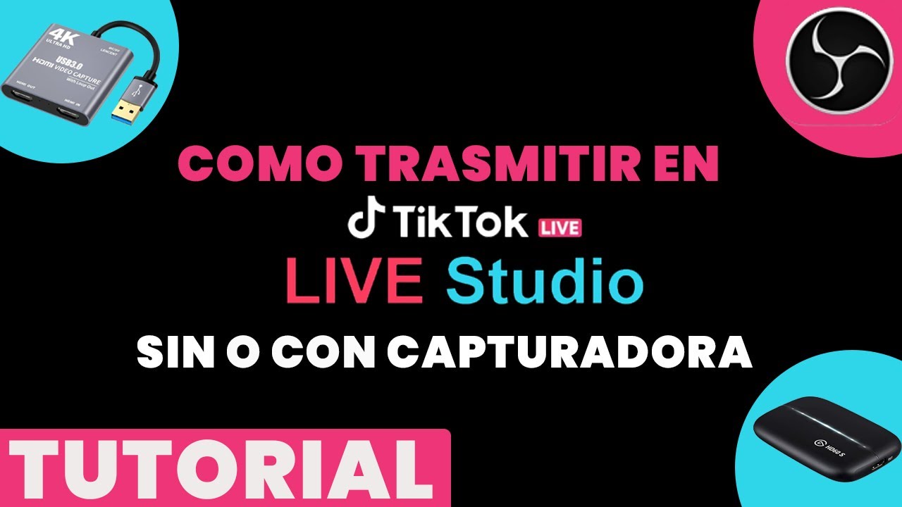 ¿Cómo Trasmitir en Tiktok Studio? Sin o Con Capturadora