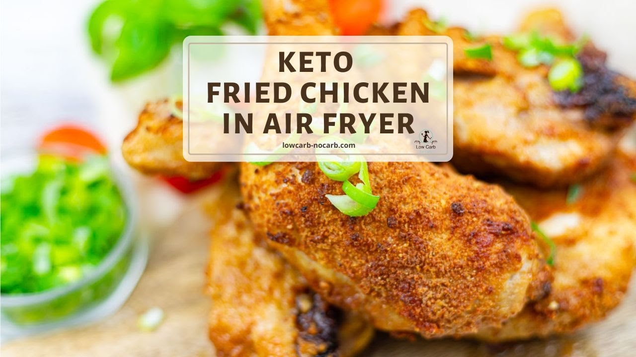Keto Fried Chicken in Air Fryer