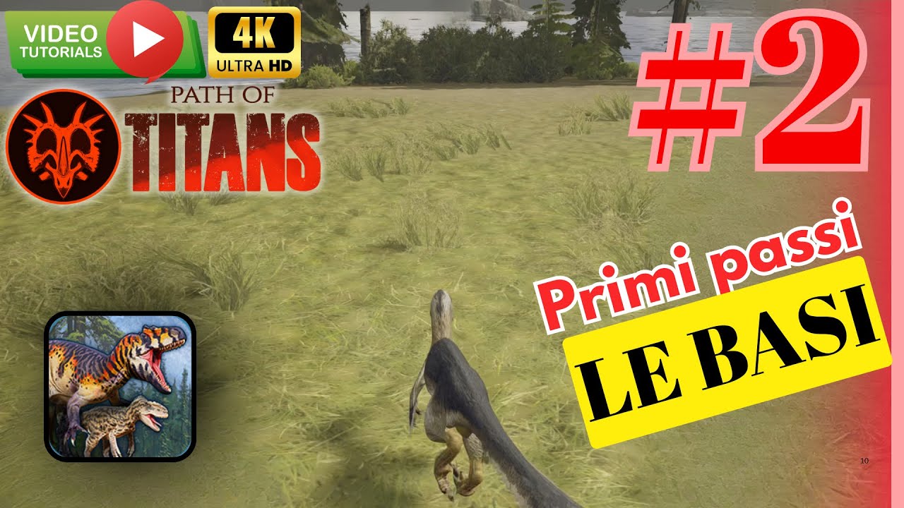 Path of Titans ITA - Tutorial | Primi passi + Le Basi per sopravvivere nella mappa  | Episodio 2 