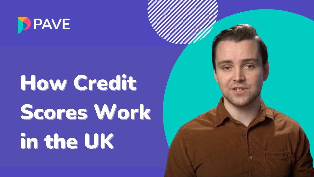 Complete Guide of How Credit Scores Work in the UK | Pave UK