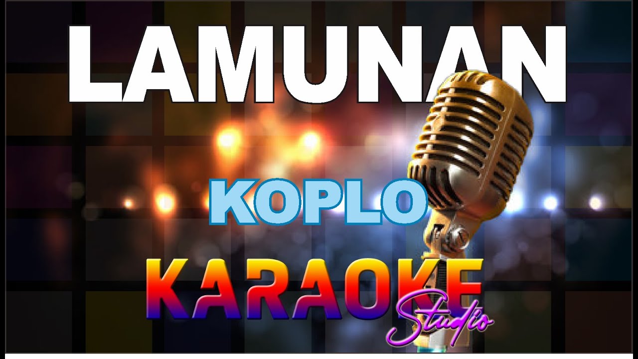LAMUNAN KOPLO KARAOKE