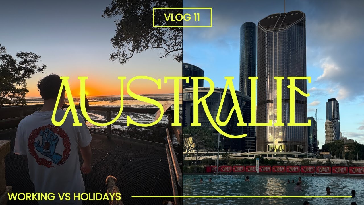 Working vs Holidays - VLOG Australie