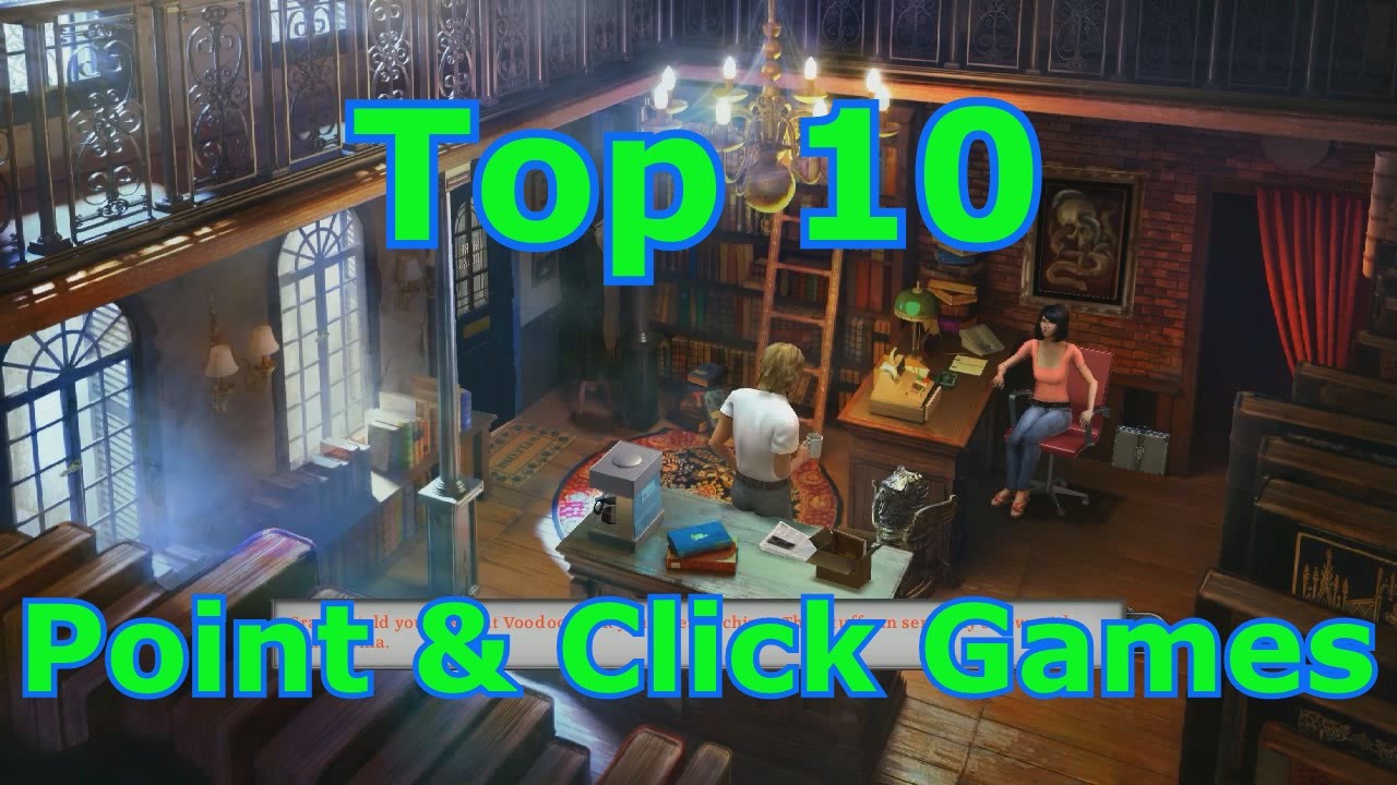 Top 10 Point & Click Games