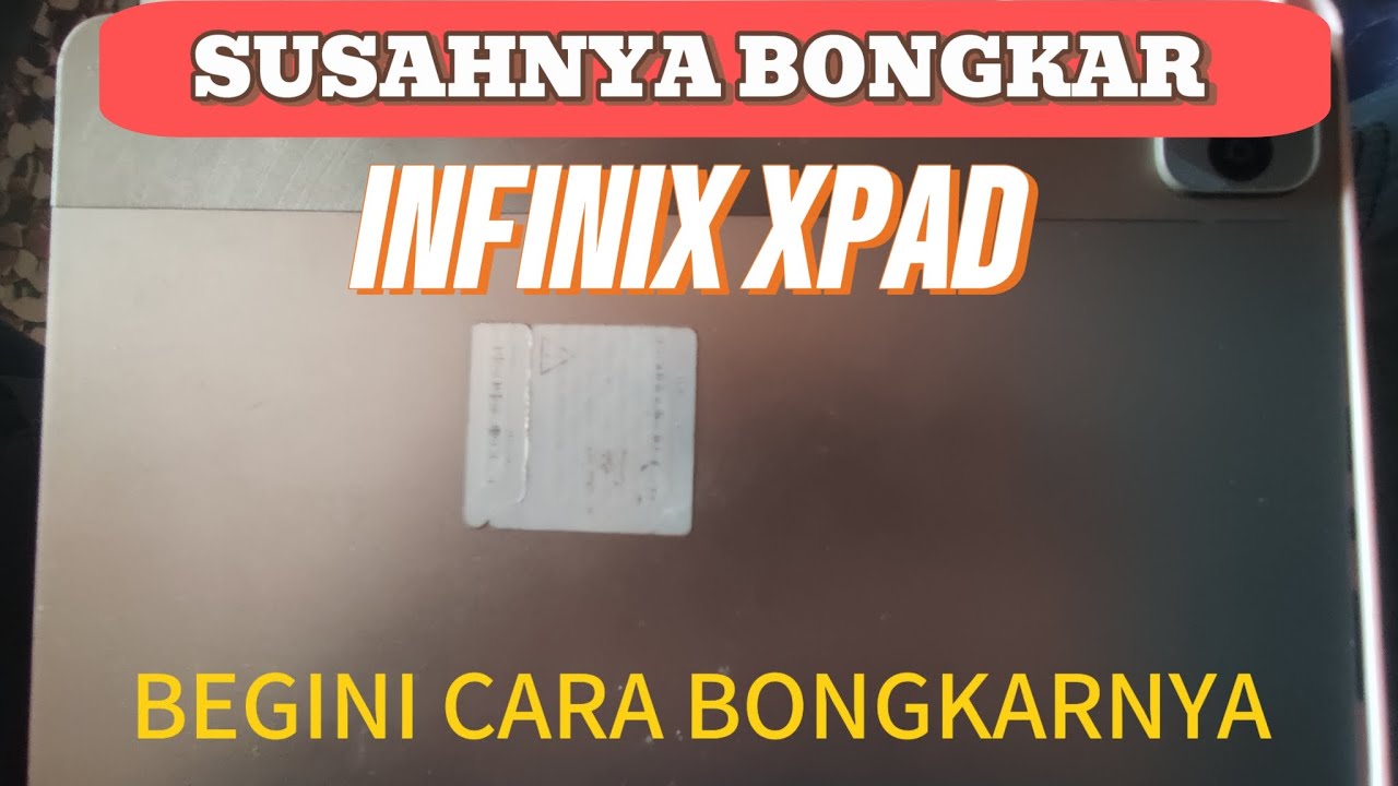 CARA BONGKAR INFINIX X PAD  || how to disassemble INFINIX X PAD