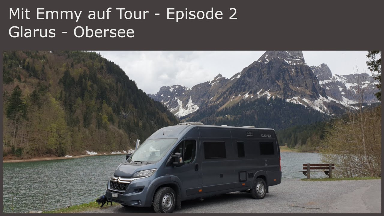 Mit Emmy auf Tour - Episode 2 - Übernachtung in Glarus und Stellplatzsuche am Obersee