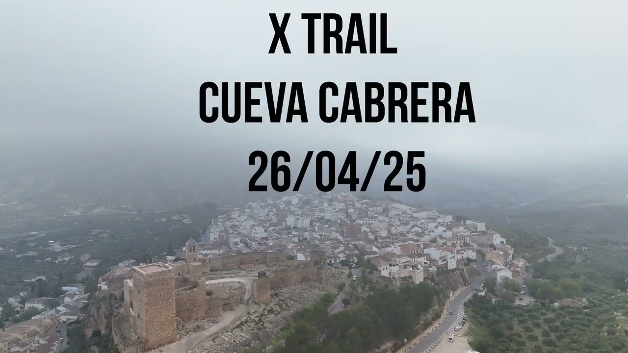 X TRAIL CUEVA CABRERA 26/04/2025