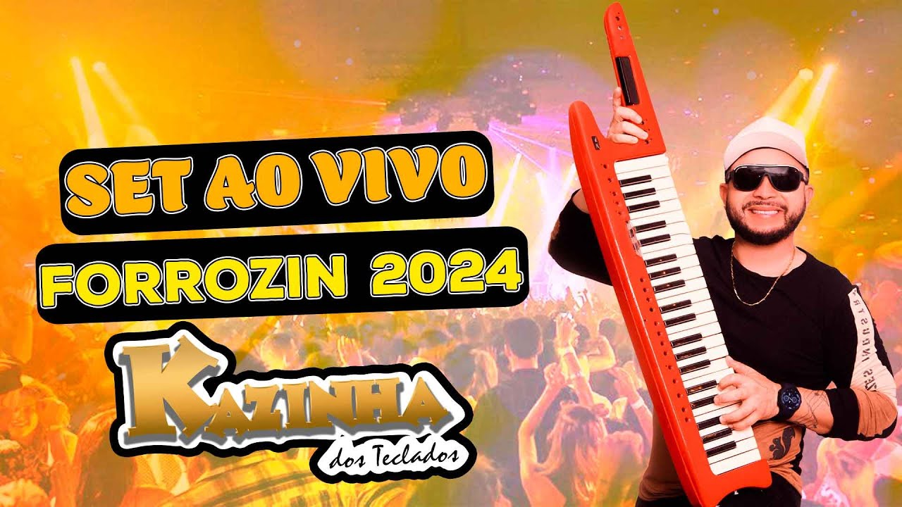 🎶 FORROZIN 2024 - KAZINHA DOS TECLADOS